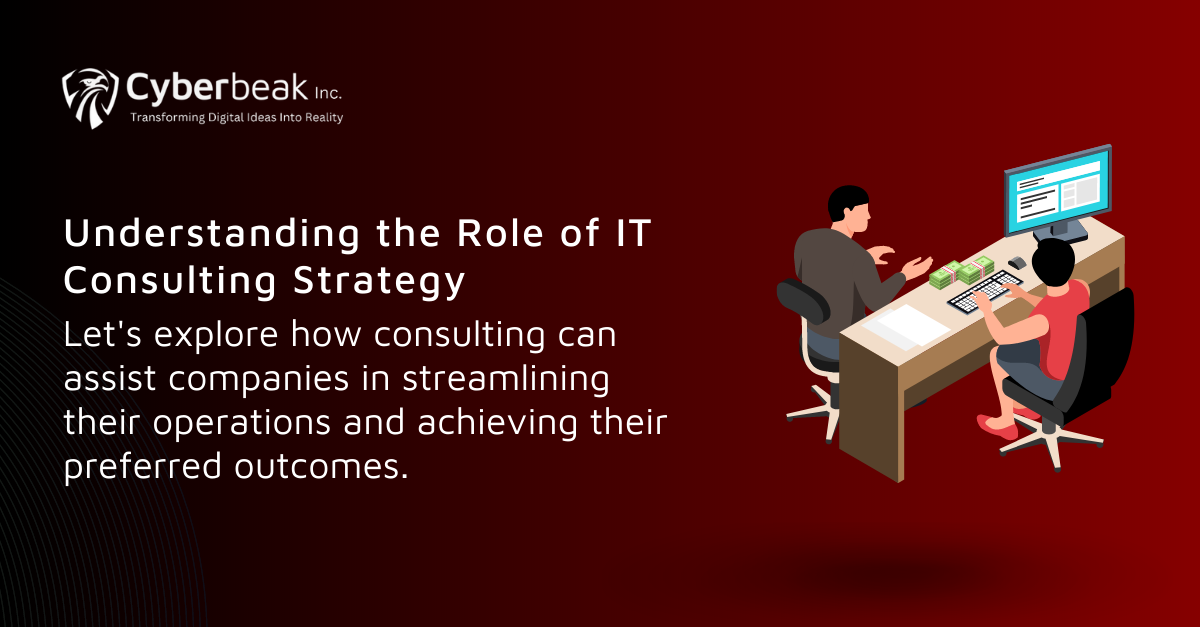 understanding-the-role-of-it-consulting-strategy-cyberbeak